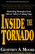 Inside the tornado : marketing strategies from Silicon Valley's cutting edge