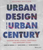 URBAN DESIGN FOR AN URBAN CENTURY SHAPING MORE LIVABLE