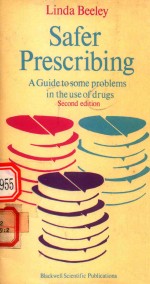 SAFER%PRESCRIBING%A%GUIDE TO SOME PROBLEMS IN THE USE OF DRUGS SECOND EDITION