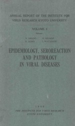 ANNUAL REPORT OF THE INSTITUTE FOR VIRUS RESEARCH KYOTO UNIVERSITY VOLUME 3 EPIDEMIOLOGY SEROREACTIO