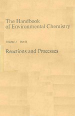 THE HANDBOOK OF ENVIRONMENTAL CHEMISTRY VOLUME 2 PART B REACTIONS AND PROCESSES