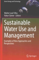 SUSTAINABLE WATER USE AND MANAGEMENT EXAMPLES OF NEW APPROACHES AND PERSPECTIVES