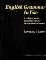 ENGLISH GRAMMAR IN USE A REFERENCE AND PRACTICE BOOK FOR INTERMEDIATE STUDENTS