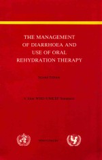 THE MANAGEMENT OF DIARRHOEA AND USE OF ORAL REHTDRATION THERAPY SECOND EDITION