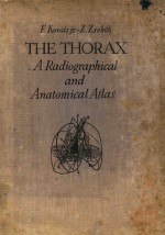 THE THORAX A RADIOGRAPHICAL AND ANTOMICAL ATLAS