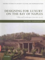 DESIGNING FOR LUXURY ON THE BAY OF NAPLES VILLAS AND LANDSCAPES (C.IOO BCE-79 CE)