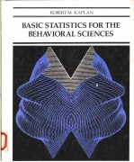 BASIC STATISTICS FOR THE BEHAVIORAL SCIENCES