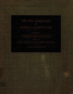 THE CIBA COLLECTION OF MEDICAL ILLUSTRATIONS VOLUME 3 DIGESTIVE SYSTEM PART III LIVER BILIARY TRACT 