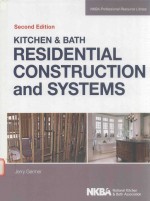 KITCHEN AND BATH RESIDENTIAL CONSTRUCTION AND SYSTEMS