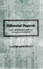 Differential Diagnosis The Interpretation of Clinical Evidence