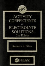 Activity Coefficients in Electrolyte Solutions 2nd Edition