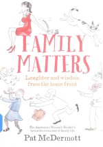 Family Matters Laughter And Wisdom From The Home Front