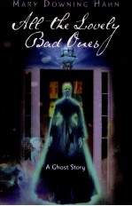 All the lovely bad ones : a ghost story