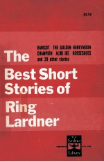 The best short stories of Ring Lardner.