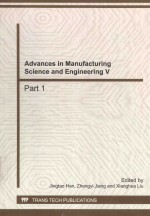 ADVANCES IN MANUFACTURING SCIENCE AND ENGINEERING V PART 1