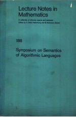 LECTURE NOTES IN MATHEMATICS 188 SYMPOSIUM ON SEMANTICS OF ALGORITHMIC LANGUAGES