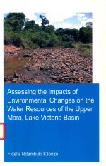 ASSESSING THE IMPACTS OF ENVIRONMENTAL CHANGES ON THE WATER RESOURCES OF THE UPPER MARA