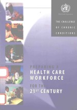 PREPARING%A%HEALTH CARE WORKFORCE FOR THE 21ST CENTURY