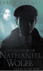 The haunting of Nathaniel Wolfe