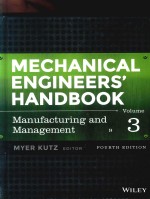 MECHANICAL ENGINEERS'HANDBOOK FOURTH DEDITION MANUFACTURING AND MANAGEMENT