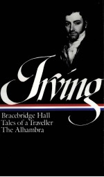 Bracebridge Hall ; Tales of a traveller ; The Alhambra