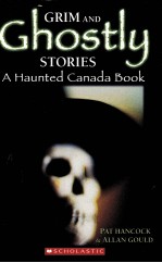 Grim and ghostly stories : a haunted Canada book