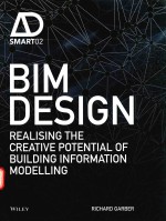 SMART02 BIM DESIGN REALISING THE CREATIVE POTENTIAL OF BUILDING INFORMATION MODELLING