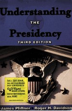 UNDERSTANDING THE PRESIDENCY  THIRD EDITION