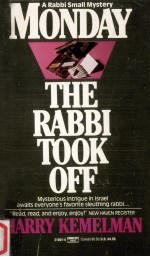 Monday The Rabbi Took off