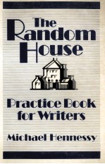 THE RANDOM HOUSE PRACTICE BOOK FOR WRITERS