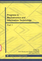 PROGRESS IN MECHATRONICS AND INFORMATION TECHNOLOGY PART 1