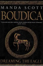 Boudica : dreaming the eagle