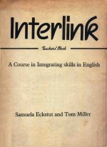 INTERLINK TEACHERS'BOOK A COURSE IN INTEGRATING SKILLS IN ENGLISH