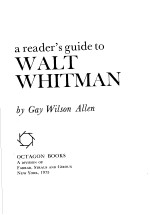 A READER'S GUIDE TO WALT WHITMAN