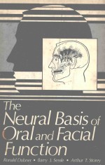 THE NEURAL BASIS OF ORAL AND FACIAL FUNCTION