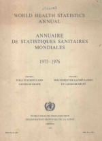 WORLD HEALTH STATISTICS ANNUAL ANNUAIRE DE STATISTIQUES SANITAIRES MONDIALES 1973-1976