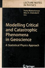 Modelling Critical and Catastrophic Phenomena in Geoscience AStatistical Physics Approach