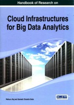 HANDBOOK OF RESEARCH ON CLOUD INFRASTRUCTURES FOR BIG DATA ANALYTICS