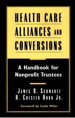 HEALTH CARE ALLIANCES AND CONVERSIONS