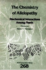 THE CHEMISTRY OF ALLELOPATHY BIOCHEMICAL INTERACTIONS AMONG PLANTS