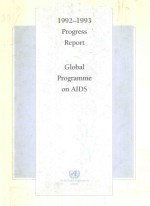 1992-1993 PROGRESS REPORT GLOBAL PROGRAMME ON AIDS