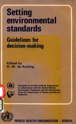 SETTING ENVIRONMENTAL STANDARDS GUIDELINES FOR DECISION MAKING