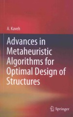 ADVANCES IN METAHEURISTIC ALGORITHMS FOR OPTIMAL DESIGN OF STRUCTURES