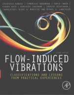 FLOW-INDUCED VIBRATIONS CLASSIFICATIONS AND LESSONS FROM PRACTICAL EXPERIENCES