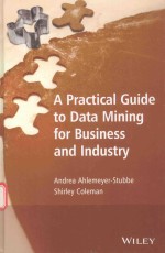 A PRACTICAL GUIDE TO DATA MINING FOR BUSINESS AND INDUSTRY