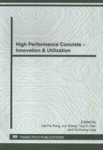 HIGH PERFORMANCE CONCRETE-INNOVATION AND UTILIZATION