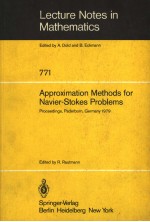 LECTURE NOTES IN MATHEMATICS 771 APPROXIMATION METHODS FOR NAVIER-STOKES PROBLEMS