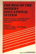 The Rise of the modern educational system : structural change and social reproduction