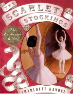 The scarlet stockings : the enchanted riddle