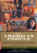 THE AMERICAN PEOPLE CREATING ANATION AND A SOCIETY BRIEF FIFTH EDITION VOLUME II:FROM1865